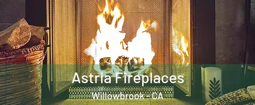 Astria Fireplaces Willowbrook - CA