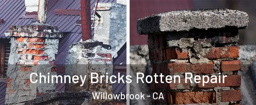  Chimney Bricks Rotten Repair Willowbrook - CA