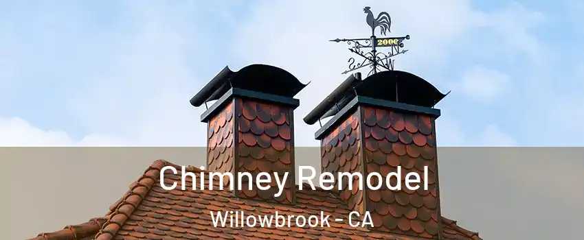  Chimney Remodel Willowbrook - CA