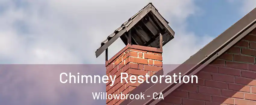  Chimney Restoration Willowbrook - CA