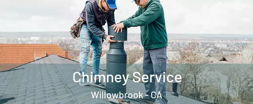  Chimney Service Willowbrook - CA