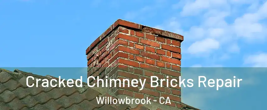 Cracked Chimney Bricks Repair Willowbrook - CA