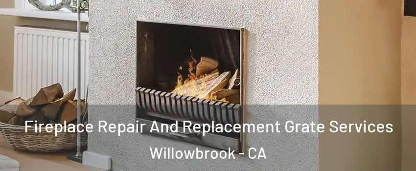  Fireplace Repair And Replacement Grate Services Willowbrook - CA