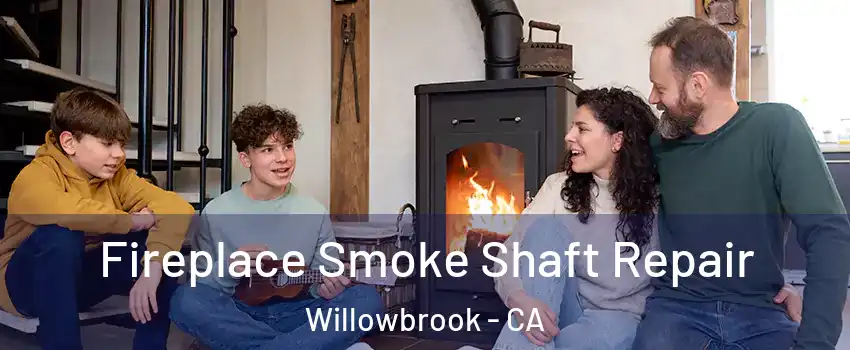  Fireplace Smoke Shaft Repair Willowbrook - CA