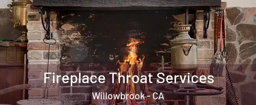  Fireplace Throat Services Willowbrook - CA