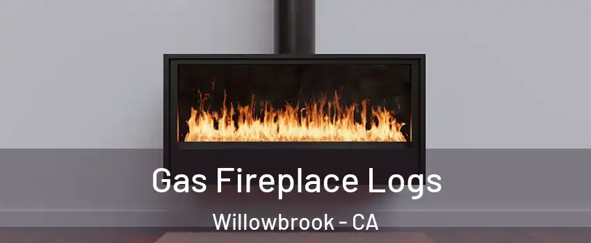  Gas Fireplace Logs Willowbrook - CA
