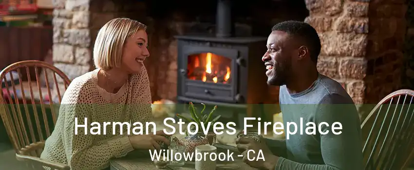  Harman Stoves Fireplace Willowbrook - CA