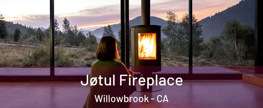  Jøtul Fireplace Willowbrook - CA