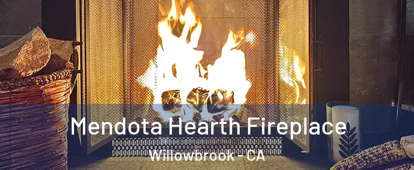  Mendota Hearth Fireplace Willowbrook - CA