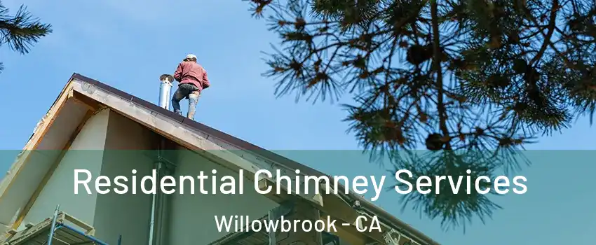  Residential Chimney Services Willowbrook - CA