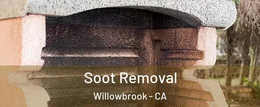  Soot Removal Willowbrook - CA